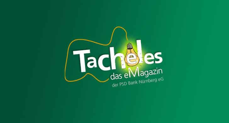 Tacheles - Das eMagazin der PSD Bank Nürnberg